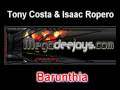 Tony Costa & Isaac Ropero Presents  Barunthia ( PROMO )