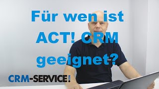 Für wen ist ACT! CRM geeignet?