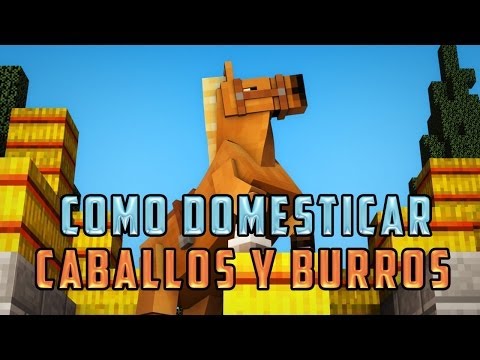 TRUCOS MINECRAFT - TRUCO/TUTORIAL PARA DOMESTICAR CABALLOS Y BURROS Trucos TRUCOS MINECRAFT - TRUCO/TUTORIAL PARA DOMESTICAR CABALLOS Y BURROS Trucos