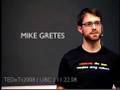 TEDxTerryTalks - Mike Gretes - 11/22/08