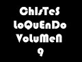 chistes guapos volumen 9 de loquendo