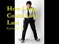 How Long Could Love Last- Episode 16