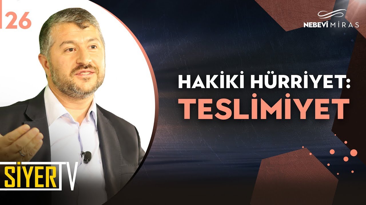 26. Hakiki Hürriyet: Teslimiyet