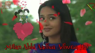Milan Abhi Aadha Adhura Hai Whatsapp Status Video