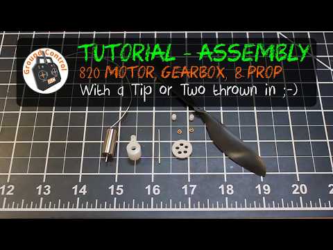 Tutorial - Assembly of this Brushed Motor, Gearbox, and Prop
