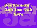 gentleman   jah ina yuh life