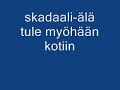 �l� tule my�h��n kotii