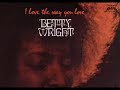 betty wright-if you love me like you love me.wmv