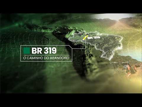 BR-319 enfrenta desafios para escoar a produção agrícola no Norte