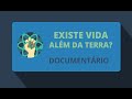 Existe Vida Al�m da Terra? (Document�rio-2011) [HD]