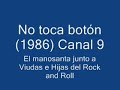 no toca botón   el manosanta con viudas e hijas del rock