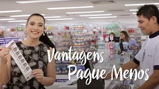 Pague Menos e Você - Vantagens Pague Menos