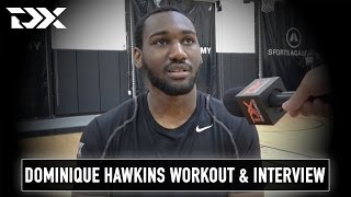 Dominique Hawkins NBA Pre-Draft Workout and Interview