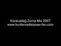 Karacadağ Zurna Mix 2007 [www.kurtlarvadisipusu-fan.com]