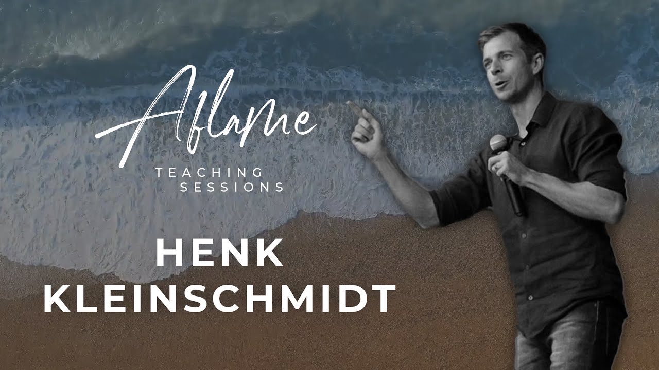 Prophetic Thoughts - Henk Kleinschmidt (Aflame Teaching Sessions)