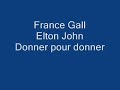 France Gall Elton John Donner pour donner