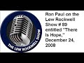 (2/2) Ron Paul on the Lew Rockwell Show 12/24/08