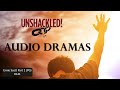 UNSHACKLED! Audio Drama Podcast - #141 Ernie Scott Part 1 (PG)