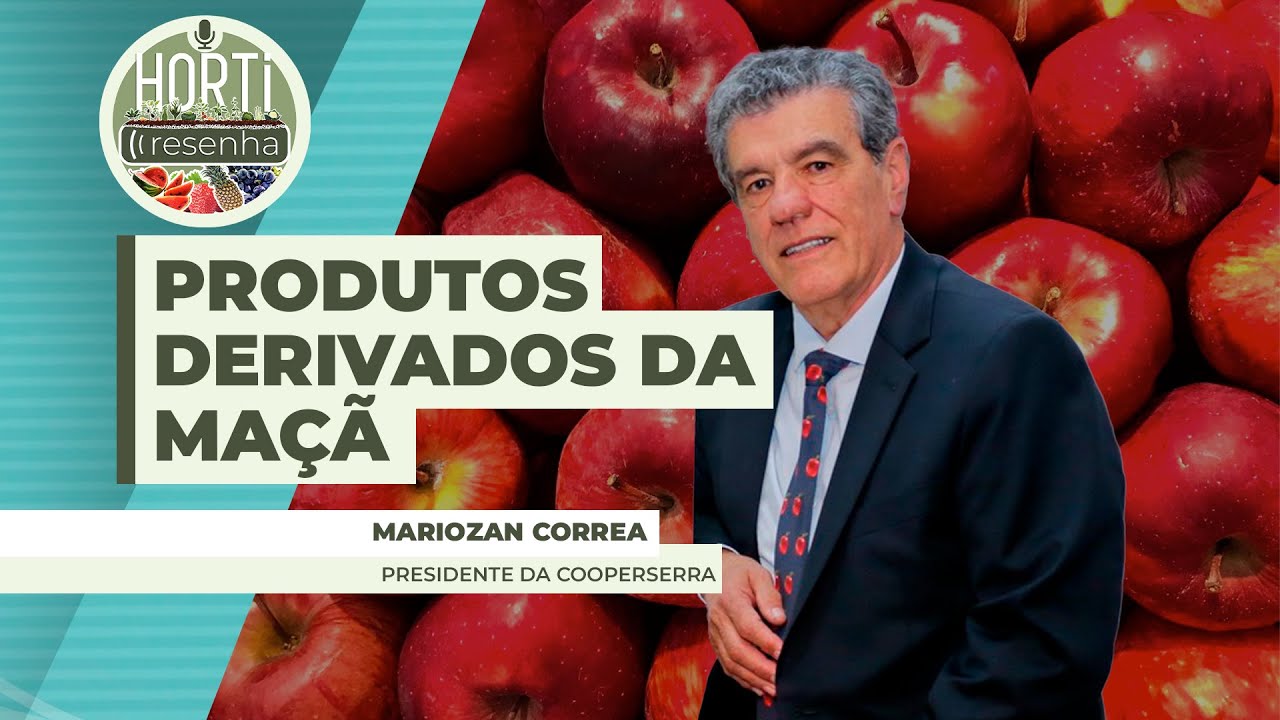 Horti Resenha Podcast #95 -  Cooperativa de Santa Catarina aposta em produtos derivados da maçã ...