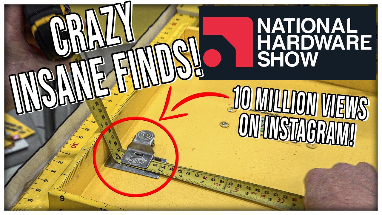 Crazy Cool Great Finds - The Best of The 2022 National Hardware Show!