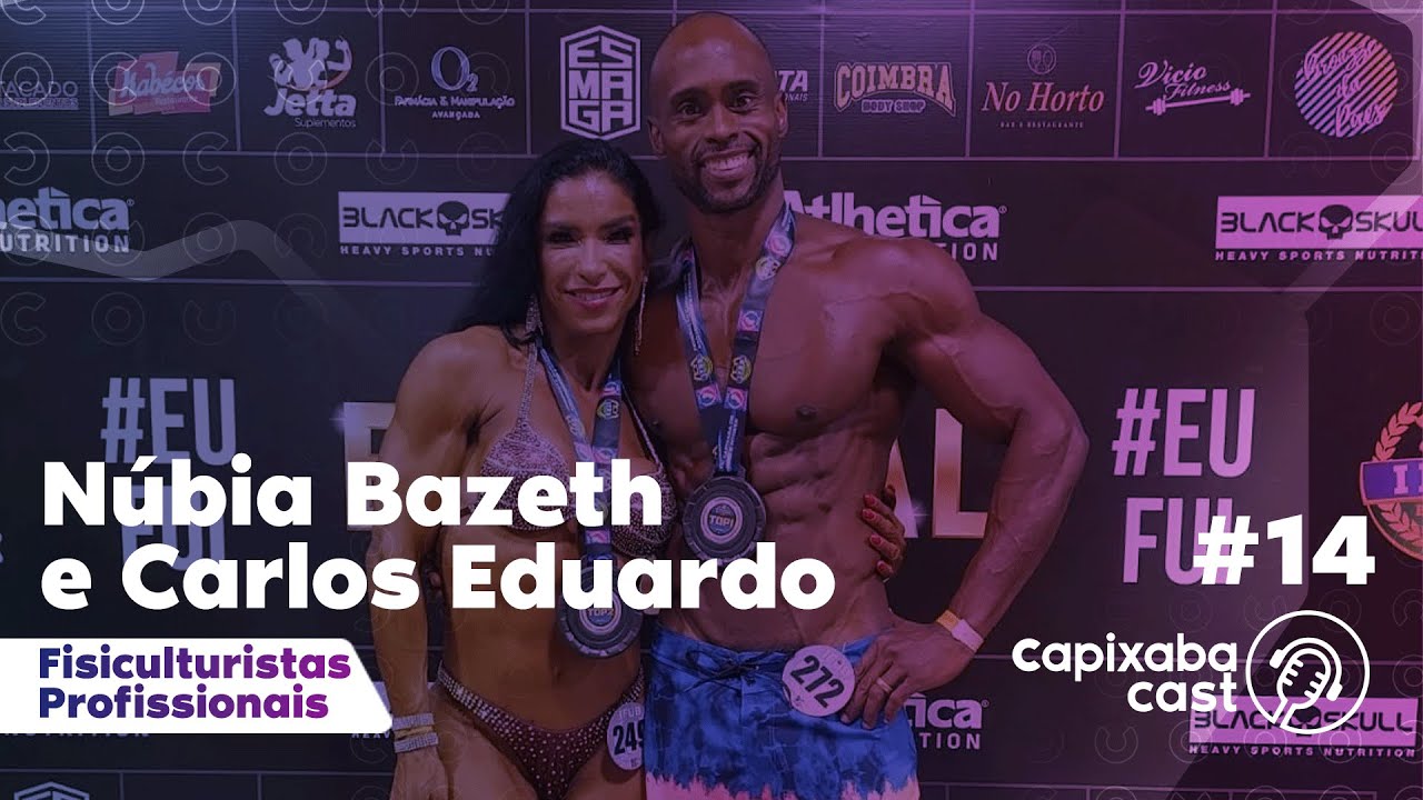 NÚBIA BAZETH E CARLOS EDUARDO – CAPIXABA CAST #14