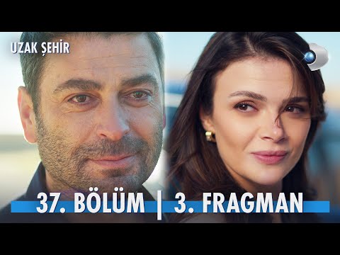 Uzak Şehir 37. Bölüm 3. Fragmanı                                                                                                                                                                                                                          
