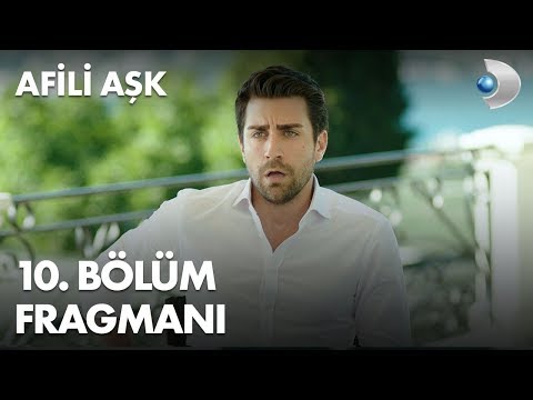 Afili Aşk 10. Bölüm Fragmanı                                                                                                                                                                                                                              