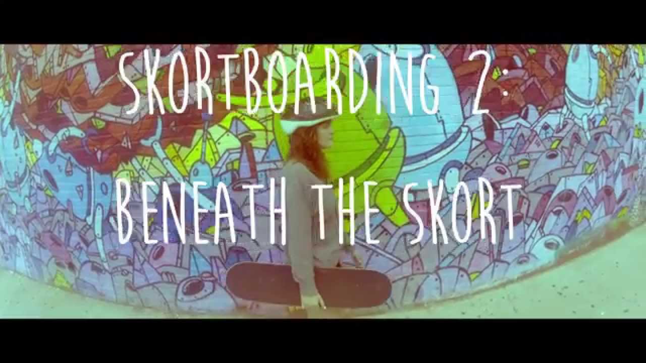 Skortboarding 2: Beneath the Skort