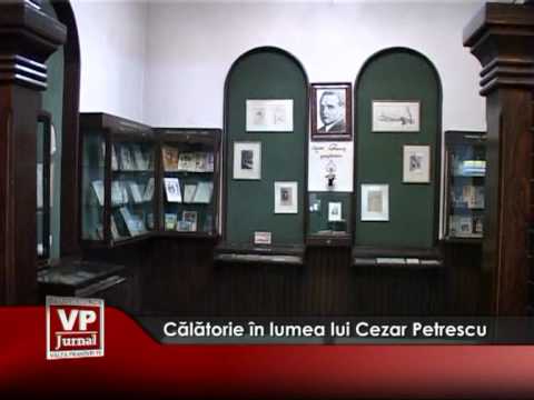 Călătorie în lumea lui Cezar Petrescu