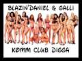 Blazin'Daniel & GaLLi - Komm Club Digga