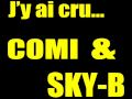 J'y ai cru de Comi & Sky B