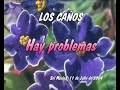 Hay Problemas- Los Caños