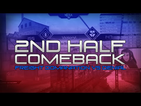 2nd Half Comeback vs Denial- Freight Domination