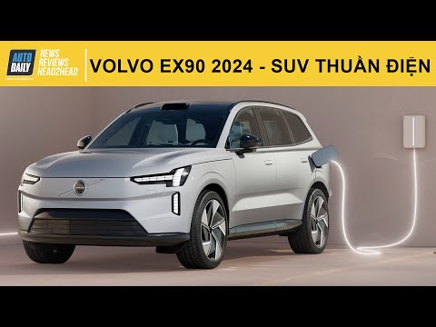 Volvo EX90 2024: SUV thuần điện đầu bảng mới cực đẹp, sạc đầy chạy được 600km |Autodaily.vn|