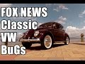 Classic VW Bugs & Chris Vallone hits Fox News, Take 2!