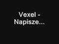 Vexel - Napisze... Vexel - Napisze...