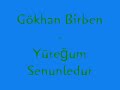 Gökhan Birben - Yüre?um Senunledur Gökhan Birben - Yüre?um Senunledur