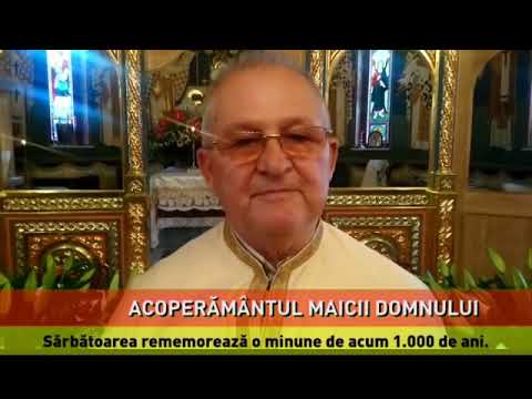 Astăzi este prăznuit Acoperământul Maicii Domnului