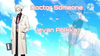 [UTAU] Ievan Polkka - Doctor Someone