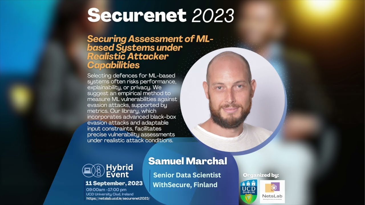 SECURENET 2023 - Securing Assessment of ML-based systems under realistic attacks - Samuel Marchal