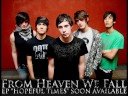 From heaven We Fall