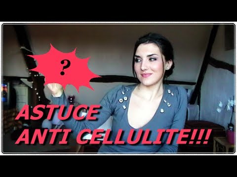 ASTUCE ANTI CELLULITE gratuite et toute simple!!!