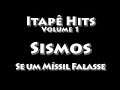 Itapetininga, Sismos Se um Missil Falasse Clipe Itape Hits