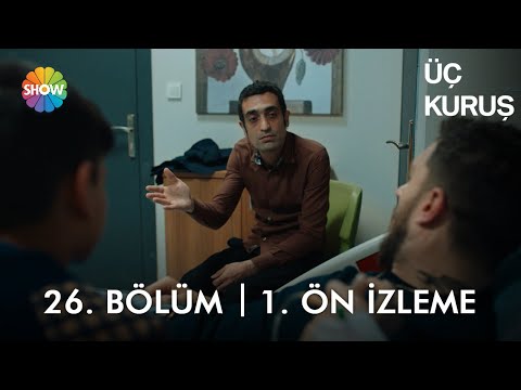 Üç Kuruş 26. Bölüm Ön İzleme                                                                                                                                                                                                                              