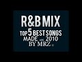 R&B MIX Top 5 best songs August 2010 by MRZ