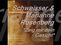 Schweisser feat. Marianne Rosenberg - Zeig mir dein Gesicht