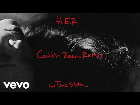 Her Could've Been Remix Feat Tone Stith