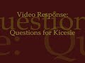Questions for Kicesie