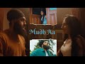 Mudh Aa (Official Music Video) [Hate That I Love You] New Punjabi Songs 2022 