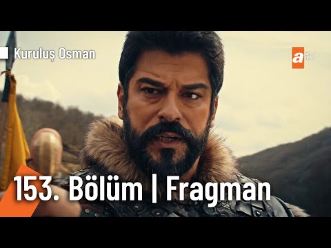 Kuruluş Osman 153. Bölüm Fragmanı                                                                                                                                                                                                                         